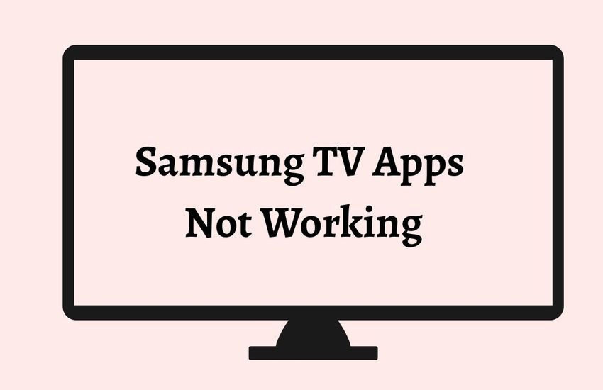 Samsung TV Apps Not Working