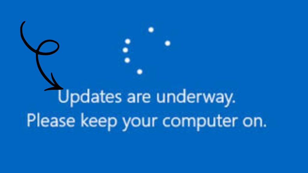 Windows Stuck on Updates Are Underway